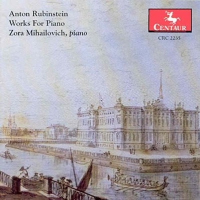 Rubinstein: Works for Piano / Zora Mihailovich