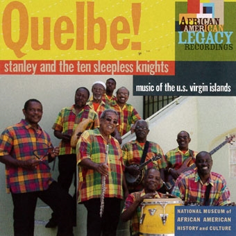 Quelbe Music Of The U.S. Virgin Islands Quelbe Music Of The U.S. Virgin Islands