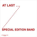 Special Edition Band/At Last