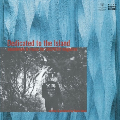 Dedicated to the Island -soundwalk & music for SAUNTER magazine-＜RECORD STORE DAY対象商品/限定盤＞