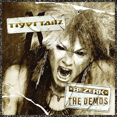 Tigertailz/Bezerk The Demos[247365185]