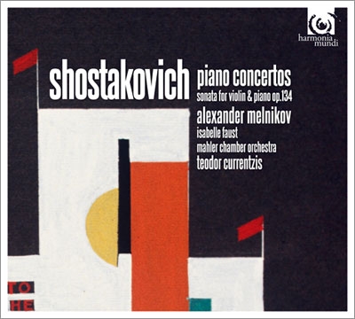 ショスタコーヴィチ: ピアノ協奏曲第1番&第2番、ヴァイオリン・ソナタ