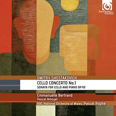 Shostakovich: Cello Concerto No.1, Cello Sonata Op.40, Moderato for Cello and Piano