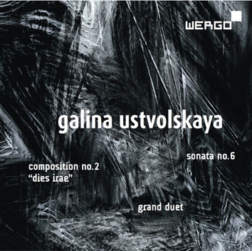 G.Ustvolskaya: Composition No.2 "Dies Irae", Sonata No.6, Grand Duet G.Ustvolskaya: Composition No.2 "Dies Irae", Sonata No.6, Grand Duet