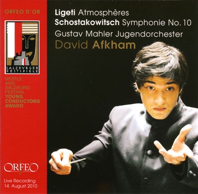Ligeti: Atmospheres; Shostakovich: Symphony No.10 Op.93 Ligeti: Atmospheres; Shostakovich: Symphony No.10 Op.93
