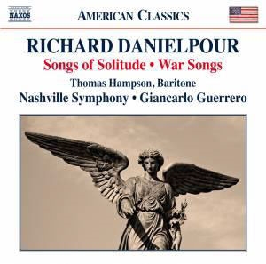 Richard Danielpour: Songs of Solitude, War Songs