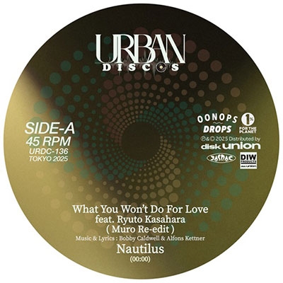 What You Won't Do For Love feat Ryuto Kasahara (MURO Re-edit)/Love Theme From Spartacus (Kenichiro Nishihara Remix)＜完全限定プレス盤＞