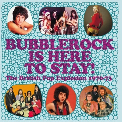Bubblerock Is Here To Stay! The British Pop Explosion 1970-73 (3CD Capacity Wallet)[CRSEG080T]