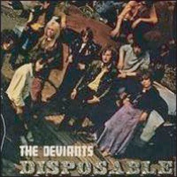 The Deviants/Disposable