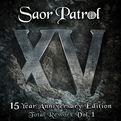 Saor Patrol/XV 15 Year Anniversary Edition (Total Reworx, Vol. 1)[EUCD2597]
