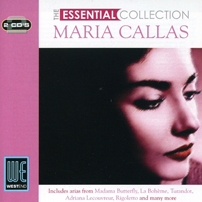 The Essential Collection: Maria Callas The Essential Collection: Maria Callas