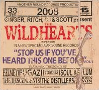The Wildhearts/Stop Us If You've Heard This One Before Vol.1[ROUND 014-2]