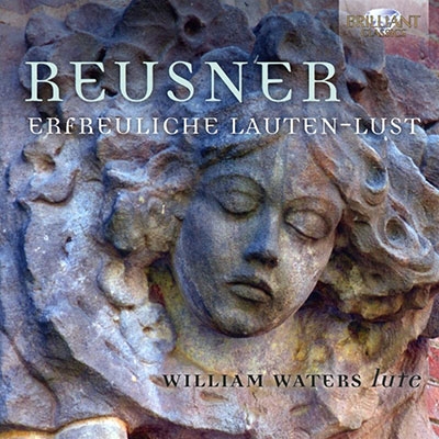 Esaias Reusner: Erfreuliche Lauten-Lust Esaias Reusner: Erfreuliche Lauten-Lust