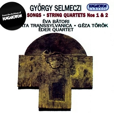 Selmeczi: String Quartets Nos. 1 & 2, Religious Songs Selmeczi: String Quartets Nos. 1 & 2, Religious Songs