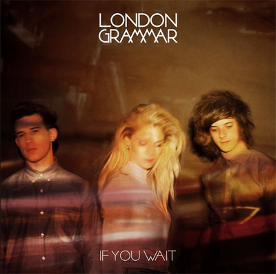 London Grammar/If You Wait[3761312]