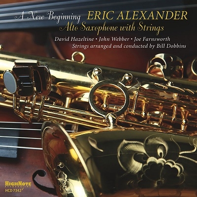 Eric Alexander/A New Beginning - Alto Saxophone With Strings[HCD7342]