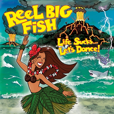 Reel Big Fish/Life Sucks... Let's Dance![7751614832]