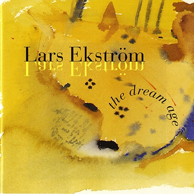 Lars Ekstrom: The Dream Age Lars Ekstrom: The Dream Age