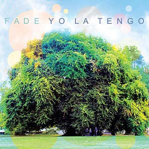 Yo La Tengo/Fade[OLE9942]