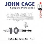 SCENE  Cage: Piano Music Vol 10 / Steffen Schleiermacher