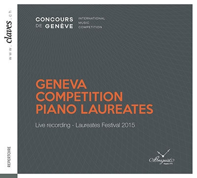 Geneva Competition Piano Laureates - Live Recordins - Laureates Festival 2015