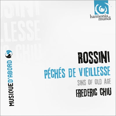 Rossini: Peches de Vieillesse (Sins of Old Age) Rossini: Peches de Vieillesse (Sins of Old Age)