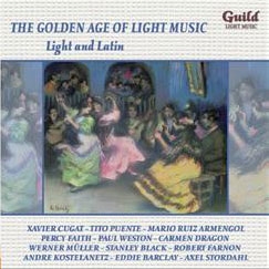 The Golden Age of Light Music - Light and Latin The Golden Age of Light Music - Light and Latin