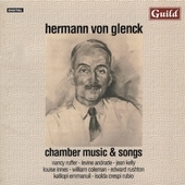 Hermann von Glenck: Chamber Music & Songs Hermann von Glenck: Chamber Music & Songs