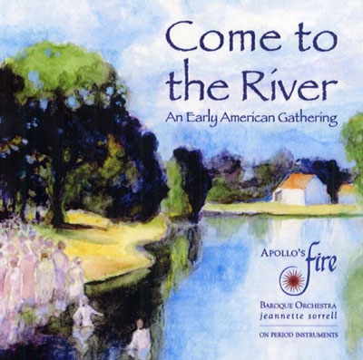 Come to the River - An Early American Gathering