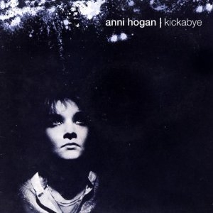 Anni Hogan/Kickabye[CSR99CD]
