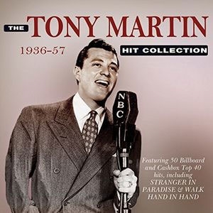 Tony Martin (Jazz Vocal)/The Tony Martin Hit Collection 1936-57
