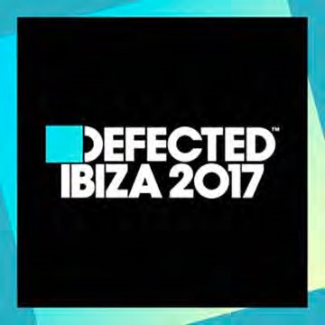 Defected Ibiza 2017