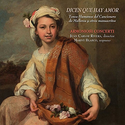 Dicen que hay amor - Tonos Humanos del Cancionero de Mallorca y otoros manuscritos Dicen que hay amor - Tonos Humanos del Cancionero de Mallorca y otoros manuscritos