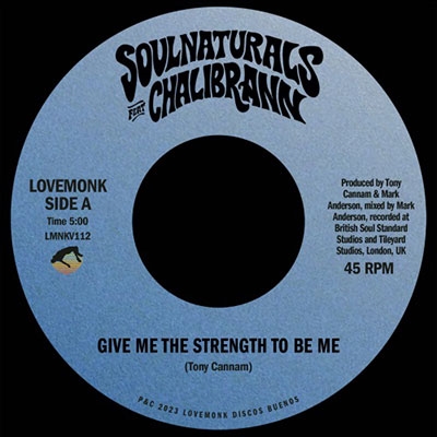 The Soulnaturals/Give Me The Strength To Be Me (feat. Chalibrann)[LMNKV112]
