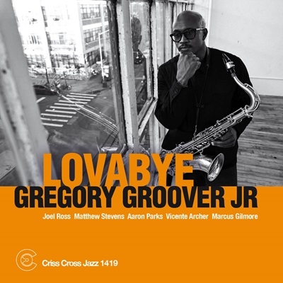 Gregory Groover Jr. Sextet/Lovabye[CRC1419]