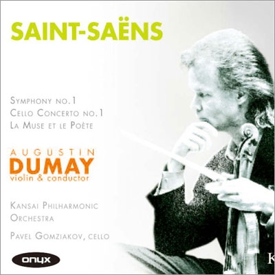 Saint-Saens: Symphony No.1, Cello Concerto No.1, La Muse et le Poete