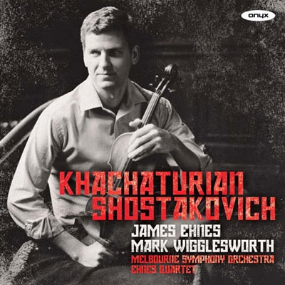 Khachaturian: Violin Concerto; Shostakovich: String Quartets No.7, No.8