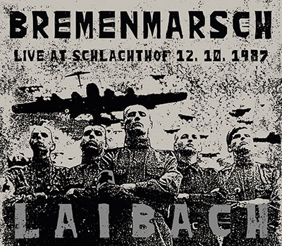 Laibach/Bremenmarsch Live At Schlachthof, 12.10.1987[MIG02352]