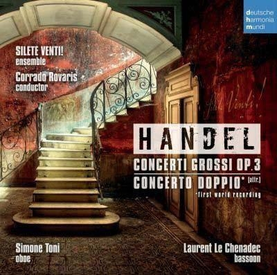 Handel: Concerti Grossi Op.3; Handel (attr): Concerto per Oboe & Fagotto Handel: Concerti Grossi Op.3; Handel (attr): Concerto per Oboe & Fagotto