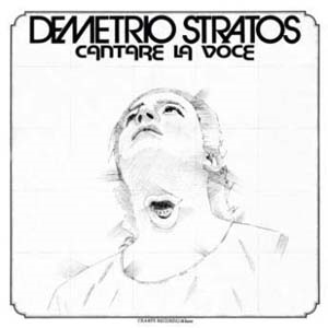 Demetrio Stratos/CANTARE LA VOCE