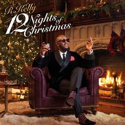 R. Kelly/12 Nights Of Christmas[88985355852]