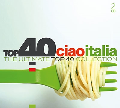 Top 40 - Ciao Italia[88985364762]