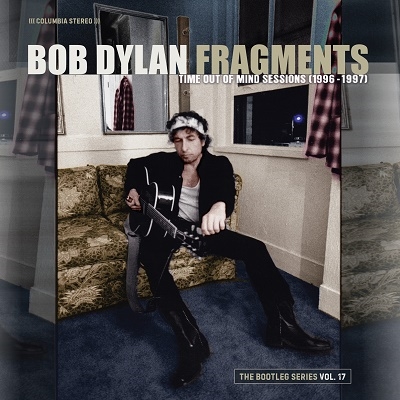 Bob Dylan/Fragments - Time Out Of Mind Sessions (1996-1997): The Bootleg  Series Vol. 17