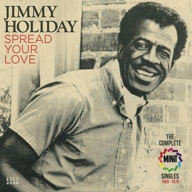 Jimmy Holiday/Spread Your Love The Complete Minit Singles 1966-1970[CDKEND427]