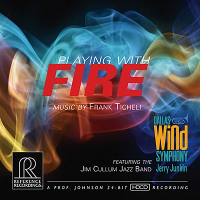 Playing with Fire - Music by Frank Ticheli ［HDCD］