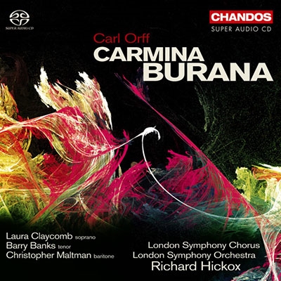 Orff: Carmina Burana (11/2007)  / Richard Hickox(cond), LSO & Chorus, Tiffin Boys' Choir, Laura Claycomb(S), Barry Banks(T), etc