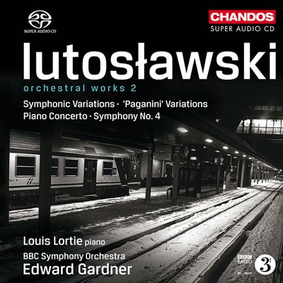 ルトスワフスキ: 管弦楽作品集 Vol.2～交響的変奏曲、ピアノ協奏曲、交響曲第4番、他