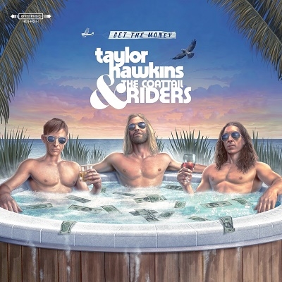 Taylor Hawkins &The Coattail Riders/Get The Money[19075992012]