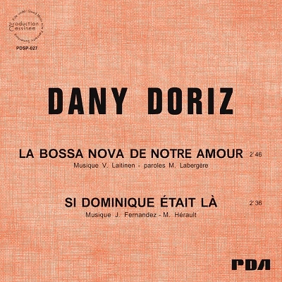 Dany Doriz/La Bossa-Nova de Notre Amour c/w Si Dominique Etait La(錄ΰΥ / ɥߥ˥)[PDSP-027]