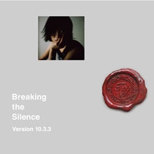 Breaking the Silence (Version 10.3.3)＜タワーレコード限定＞